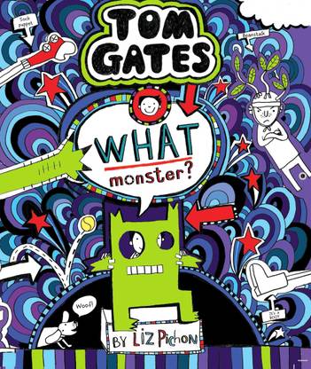 Tom Gates  - What Monster?