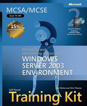 Managing and Maintaining a Microsoft (R) Windows Server" 2003 Environment, Second Edition