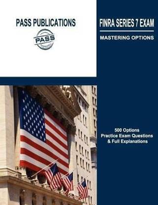 FINRA Series 7 Exam / Mastering Options