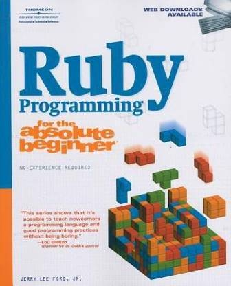 Ruby Programming for the Absolute Beginner