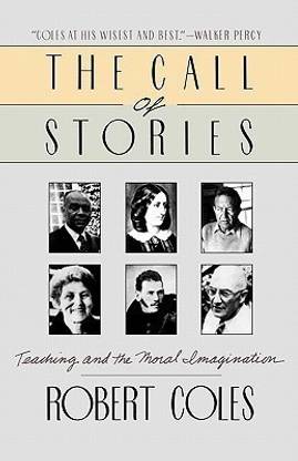 The Call of Stories  - Teaching and the Moral Imagination