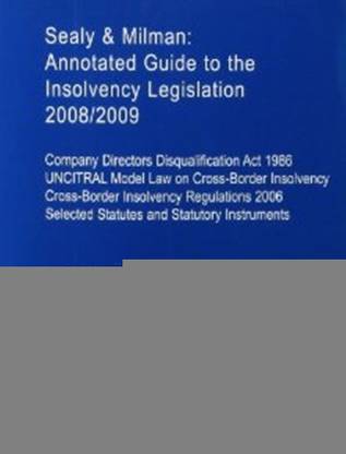 Sealy & Milman: Annotated Guide to the Insolvency Legislation Volume 2