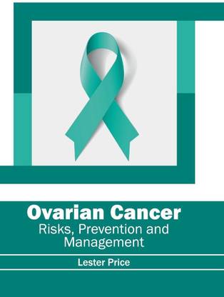 Ovarian Cancer: Risks, Prevention and Management