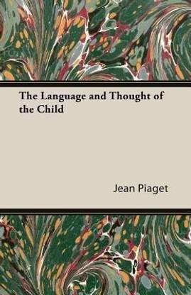 The Language And Thought Of The Child