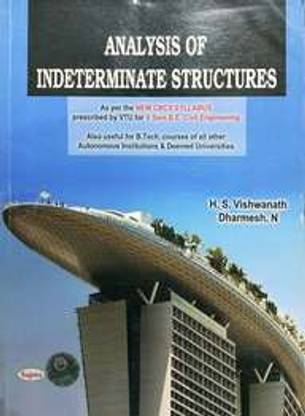 Analysis Of Indeterminate Structures For 5 Sem Be Civil Engineering For B Tech : Vtu