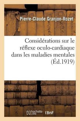 Considerations Sur Le Reflexe Oculo-Cardiaque Dans Les Maladies Mentales