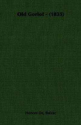 Old Goriot - (1835)