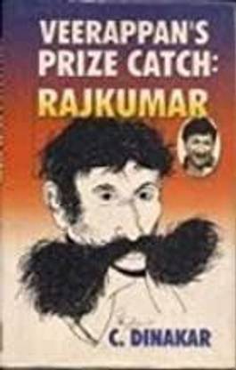 VEERAPPAN'S PRIZE CATCH: RAJKUMAR