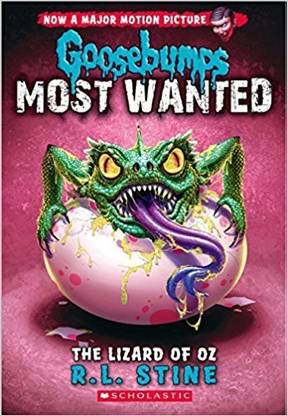 Goosebumps Most Wanted#10: the Lizard of Oz  - The Lizard of Oz
