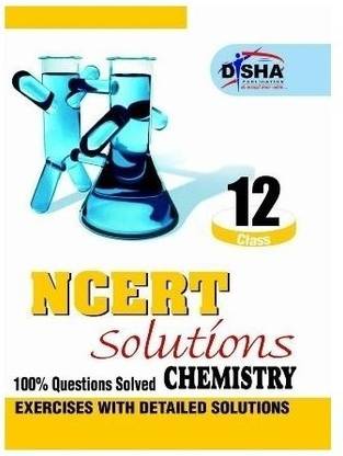 Ncert Solutions Class 12 Chemistry  - 100% Questions Solved