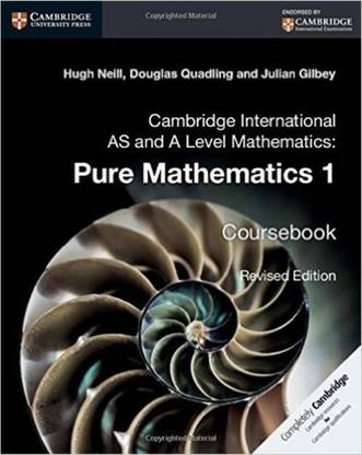 Cambridge International AS and A Level Mathematics: Pure Mathematics 1 Coursebook