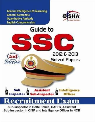 Guide to Ssc Sub-Inspector, Assistant Sub-Inspector and Intelligence Officer Recruitment Exam