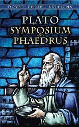 Symposium and Phaedrus New edition Edition