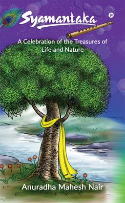 Syamantaka  - A Celebration of the Treasures of Life and Nature