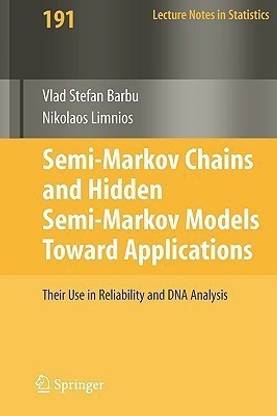 Semi-Markov Chains and Hidden Semi-Markov Models toward Applications
