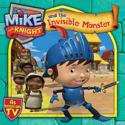 Mike the Knight and the Invisible Monster