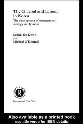 The Chaebol and Labour in Korea