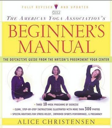 The American Yoga Association Beginner's Manual Fully Revised and Updated