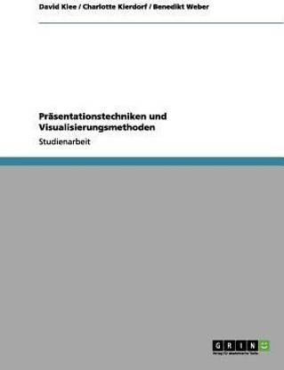 Praesentationstechniken und Visualisierungsmethoden