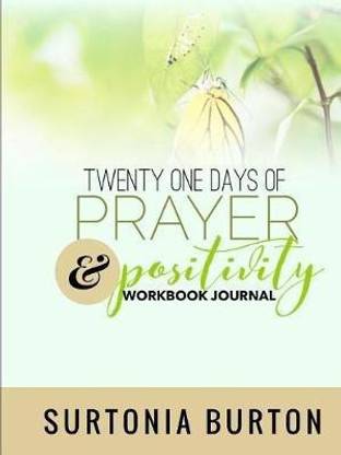 Twenty One Days of Prayer & Positivity Workbook Journal