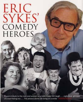 Eric Sykes' Comedy Heroes