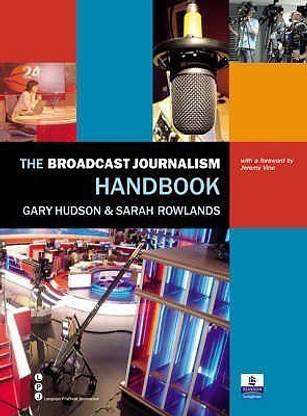 The Broadcast Journalism Handbook