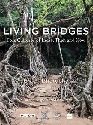 Living Bridges: Folk Cultures of India, Then and Now