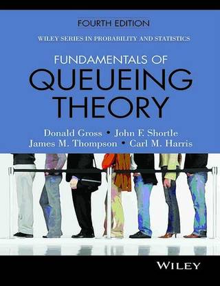 Fundamentals of Queueing Theory 4th edition Edition