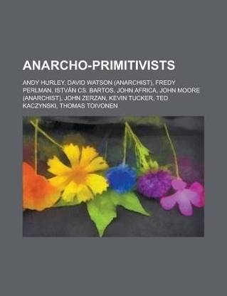 Anarcho-Primitivists