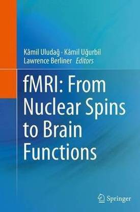 fMRI: From Nuclear Spins to Brain Functions
