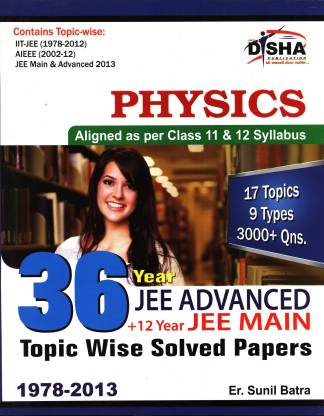 36 Years Iit-Jee Advanced + 12 Yrs Jee Main Topic-Wise Solved Paper Physics  - Physics - Topic Wise Solved Papers