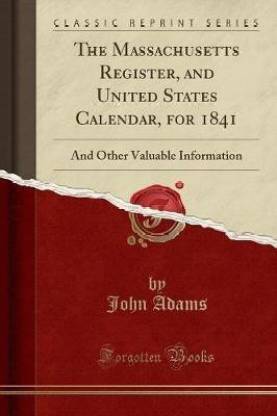 The Massachusetts Register, and United States Calendar, for 1841