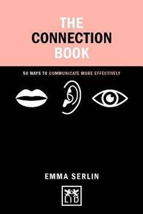 Connection Book: 50 Ways To Communicate More Effectively