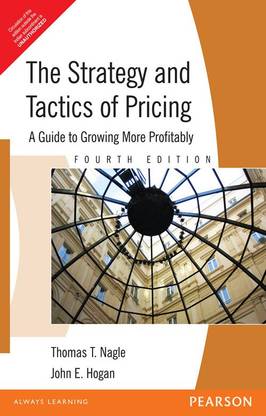 The Strategy and Tactics of Pricing