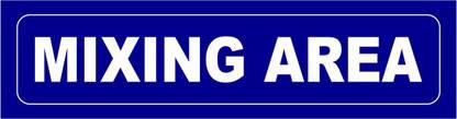 madhusigns Mixing Area Sign Emergency Sign