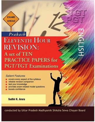 Eleventh Hour Revision: A Set Of Ten Practice Papers For Pgt/Tgt Examinations