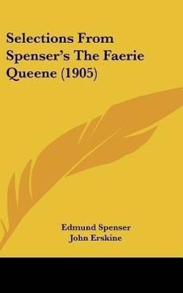 Selections from Spenser S the Faerie Queene (1905)