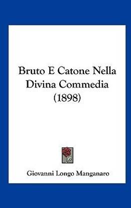 Bruto E Catone Nella Divina Commedia (1898)