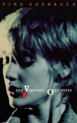 Our Vampires, Ourselves New ed Edition