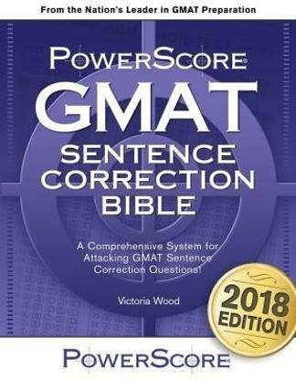 Powerscore GMAT Sentence Correction Bible  - A Comprehensive System for Attacking GMAT Sentence Correction Questions