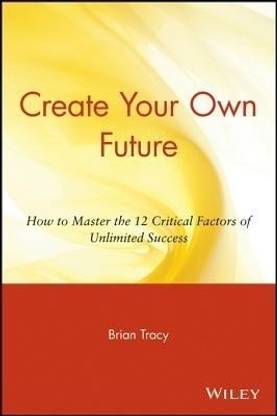 Create Your Own Future
