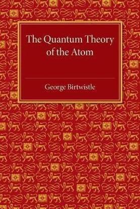The Quantum Theory of the Atom