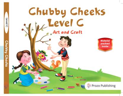 Prozo Publishing Chubby Cheeks Level C Art & Craft (UKG Class)