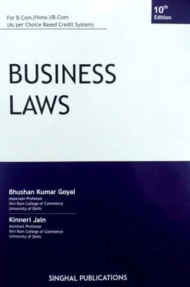 Business Laws B Com (Hons) / B com Under CBCS - 10th Edition