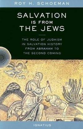Salvation is from the Jews