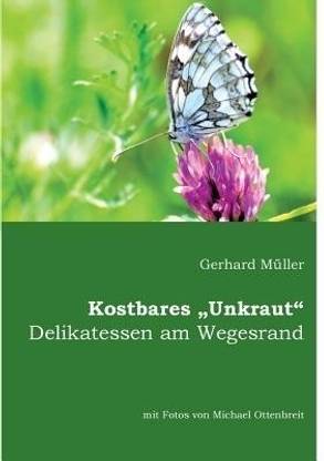 Kostbares Unkraut