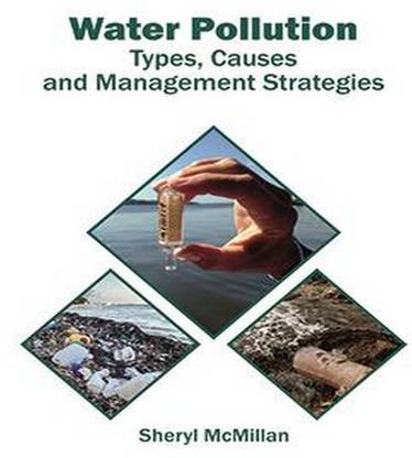 Water Pollution: Types, Causes and Management Strategies