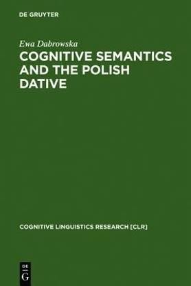 Cognitive Semantics and the Polish Dative
