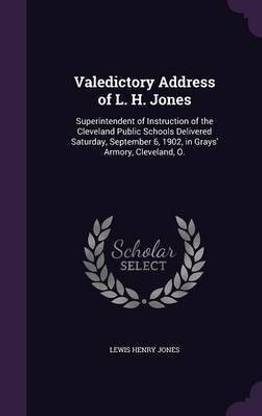 Valedictory Address of L. H. Jones