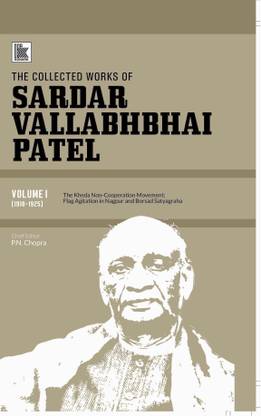The Collected Works of Sardar Vallabhbhai Patel: Volume 1